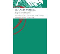 Roland Barthes Chr Signs and Images - Writings on Art, Cinema and Ph (Tascabile)