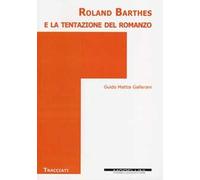 Roland Barthes e la tentazione del romanzo