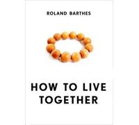 Roland Barthes How to Live Together (Tascabile)