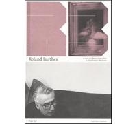Roland Barthes. L'immagine, il visibile - Consolini M. (cur.); Marrone G. (cur.)