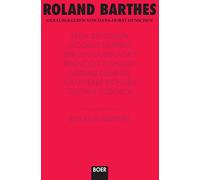 Roland Barthes: mit Beiträgen zu seinem Werk von Réda Bensmaïa, Jacques Derrida, Serge Doubrovsky, François Flahault, Gérard Genette, Jean-Pierre ... unveröffentlichten Beitrag von Roland Barthes