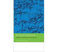 Roland Barthes 'Simply a Particular Contemporary': Interviews (Copertina rigida)