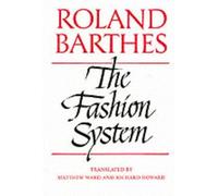 Roland Barthes The Fashion System (Tascabile)