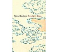 Roland Barthes Travels in China (Tascabile)