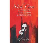 Roland Boer Nick Cave (Tascabile) Studies in Popular Music