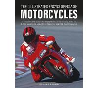 Roland Brown The Illustrated Encyclopedia of Motorcyles (Copertina rigida)