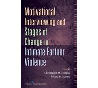 Roland D. Maiur Motivational Interviewing and Stages of Chang (Copertina rigida)