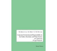 Roland Djieufac Corporate Environmental Responsibility in the Hydro- (Tascabile)