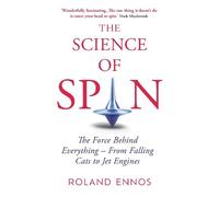 Roland Ennos The Science of Spin (Copertina rigida)