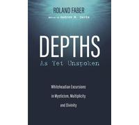 Roland Faber Depths as Yet Unspoken (Tascabile)