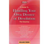 Roland Freed A Guide to Handling Your Own Divorce or Dissolution (Tascabile)