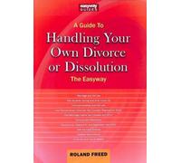 Roland Freed A Guide to Handling Your Own Divorce or Dissolution (Tascabile)