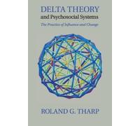 Roland G. Tharp Delta Theory and Psychosocial Systems (Tascabile)