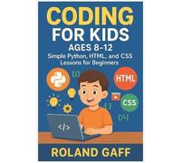 Roland Gaff Coding for Kids Ages 8-12 (Tascabile)