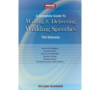 Roland Gardner A Complete Guide to Writing and Delivering Wedding Sp (Tascabile)