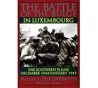Roland Gaul The Battle of the Bulge in Luxembourg (Copertina rigida)