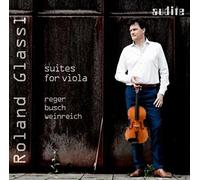 Roland Glassl Reger/Busch/Weinreich: Suites for Viola (CD) Album