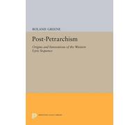 Roland Greene Post-Petrarchism (Copertina rigida) Princeton Legacy Library