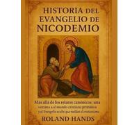 Roland Hands Historia del Evangelio de Nicodemo (Tascabile)