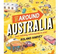 Roland Harvey Off We Go Around Australia (Copertina rigida)