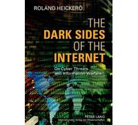 Roland Heickerö The Dark Sides of the Internet (Tascabile)