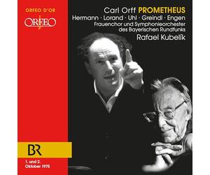 Roland Hermann; Colette Lorand; Fritz Uhl; Josef Grendl; Kieth Engen; Heinz Cramer; Erika Ruggeberg; Isolde Mitternacht; Julia Falk; Frauenchor und Symphonieorchester des Bayerischen Rundfunks; Rafael - Carl Orff: Prometheus