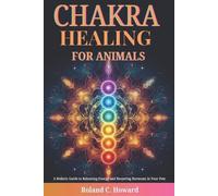 Roland Howard Chakra Healing for Animals (Tascabile)