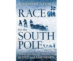 Roland Huntford Race for the South Pole (Tascabile)