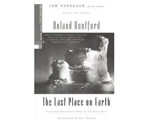 Roland Huntford The Last Place on Earth (Tascabile) Modern Library Exploration