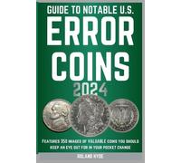 Roland Hyde Guide to Notable U.S. Error Coins 2024 (Tascabile)