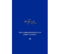 Roland Jackson The Correspondence of John Tyndall, Volume 10 (Copertina rigida)