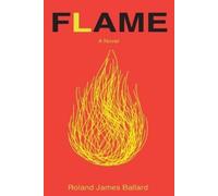 Roland James Ballard Flame (Tascabile)