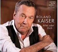 Roland Kaiser - Alles Oder Dich