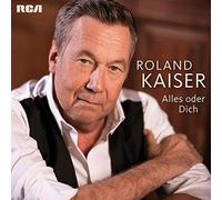 Roland Kaiser - Alles Oder Dich