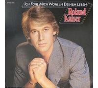 Roland Kaiser - Ich Fühl Mich Wohl In Deinem Leben