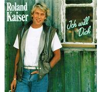 Roland Kaiser - Ich will dich