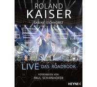 Roland Kaiser Sabine Eichhorst Paul Schirnho Live - Das Roadb (Copertina rigida)