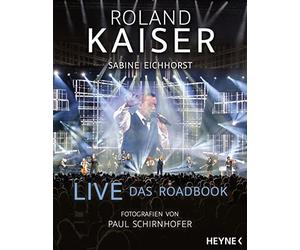 Roland Kaiser Sabine Eichhorst Paul Schirnho Live - Das Roadb (Copertina rigida)