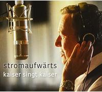 Roland Kaiser - Stromaufwarts: Kaiser Singt Kaiser