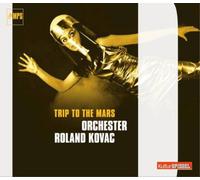 Roland Kovac Trip to the Mars (CD) Album