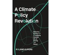 Roland Kupers A Climate Policy Revolution (Copertina rigida)