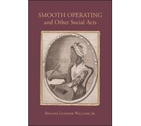 Roland Leander Williams Smooth Operating and Other Social Acts (Tascabile)