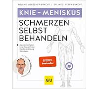 Roland Liebsche Knie & Meniskus Schmerzen selbst behandeln: B (Copertina rigida)