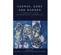 Roland Littlewood Cosmos, Gods and Madmen (Copertina rigida)