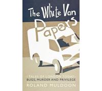 Roland Muldoon The White Van Papers (Tascabile)