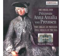 Roland Munch Die Orgel Der Prinzessin Anna Amalia Von Preussen (CD) Album