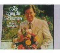 Roland Neudert - Ich bring dir Blumen (AMIGA) / Vinyl record [Vinyl-LP]