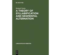 Roland Noske A Theory of Syllabification and Segmental Altern (Copertina rigida)
