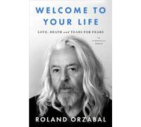 Roland Orzabal Welcome to Your Life (Copertina rigida)
