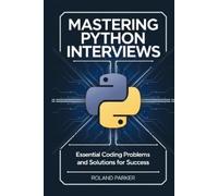 Roland Parker Mastering Python Interviews (Tascabile)